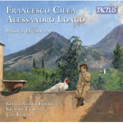Cilea-Longo: Chamber Music