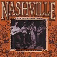 NASHVILLE THE EARLY STRING BANDS VOL.1