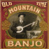 OLD TIME MOUNTAIN BANJO