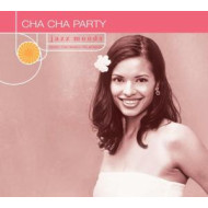 JAZZ MOODS-CHA CHA PARTY