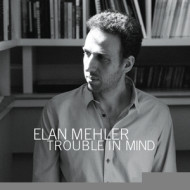 TROUBLE IN MIND