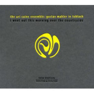 GUSTAV MAHLER IN TOBLACH - URI CAINE ENSEMBLE