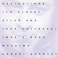 DEDICATIONS TO ALBERT AYLER AND JOHN COLTRANE/MAX'S MOOD