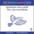 LARK ASCENDING/FANTASIA ON A THEME BY THOMAS TALLIS