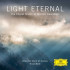 LIGHT ETERNAL - THE CHORAL MUSIC OF MORTEN LAURIDSEN