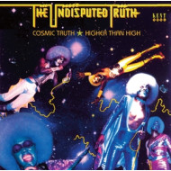 COSMIC TRUTH / HIGHER THAN HIGH