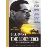 TIME REMEMBERED - THE LIFE AND MUSIC OF BILL EVANS