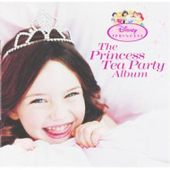 DISNEY PRINCESS: THE PRINCESS TEA PARTY ALBUM
