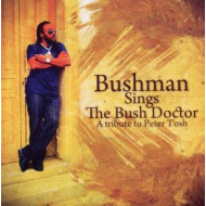 BUSHMAN SINGS THE BUSH DOCTOR