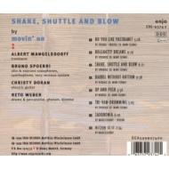 SHAKE, SHUTTLE AND BLOW