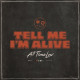 TELL ME I'M ALIVE (140 GR 12