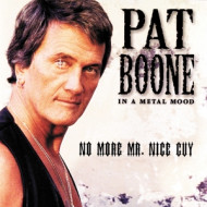 IN A METAL MOOD: NO MORE MR. NICE GUY