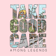 TAKE GOOD CARE