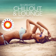 50 GREATEST CHILLOUT & LOUNGE