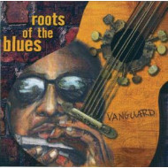 VANGUARD ROOTS OF BLUES