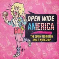 OPEN WIDE AMERICA: THE GINNY REDINGTON JINGLE WORKSHOP