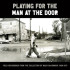 PLAYING FOR THE MAN AT THE DOOR