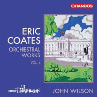 ERIC COATES: ORCHESTRAL WORKS VOL. 4