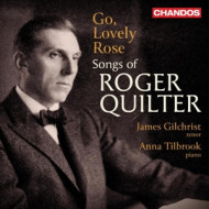 GO, LOVELY ROSE - SONGS OF ROGER QUILTER