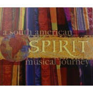 A SOUTH AMERICAN SPIRIT MUSICAL JOURNEY