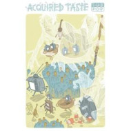 ACQUIRED TASTE