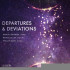 DEPARTURES AND DEVIATIONS