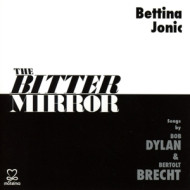 THE BITTER MIRROR: SONGS BY BOB DYLAN & BERTOLT BRECHT