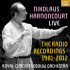 NIKOLAUS HARNONCOURT LIVE, THE RADIO RECORDINGS 1981-2012