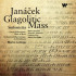 JANACEK: GLAGOLITIC MASS