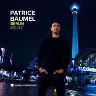 GLOBAL UNDERGROUND 42 - PATRICE BAUMEL - BERLIN