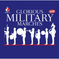 GLORIOUS MILITARY MARCHES