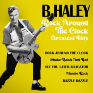 ROCK AROUND THE CLOCK - GREATEST HITS