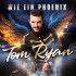 WIE EIN PHOENIX