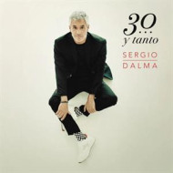 SERGIO DALMA 30.... Y TANTO