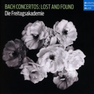 Bach Concertos: Lost and Found