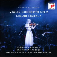 Hillborg: Violin Concerto No. 2 / Liquid Marble