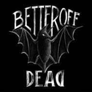 7-BETTER OFF DEAD