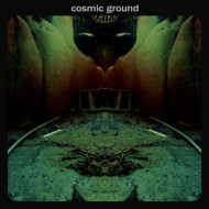 COSMIC GROUND