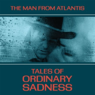 TALES OF ORDINARY SADNESS