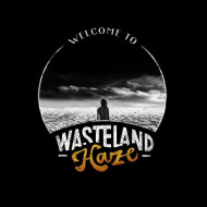 WELCOME TO WASTELAND HAZE