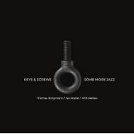 KEYS & SCREWS - SOME MORE JAZZ