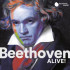 BEETHOVEN ALIVE!