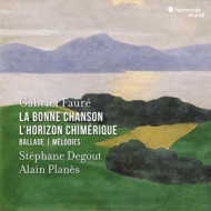 GABRIEL FAURE: LA BONNE CHANSON/L'HORIZON CHIMERIQUE/BALLADE/MELODIES