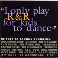 I ONLY PLAY R&R FOR KIDS TO DANCE