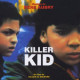 KILLER KID<br/><h5>Megjelenés: 1994-06-07</h5>