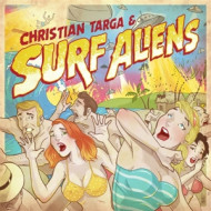 7-CHRISTIAN TARGA & SURF ALIENS