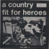 A COUNTRY FIT FOR HEROES 2