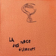 LA NOCE DES ELEMENTS