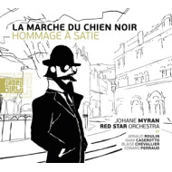 LA MARCHE DU CHIEN NOIR - HOMMAGE A SATIE