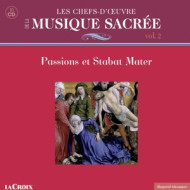 MUSIQUE SACREE VOL.2: PASSIONS ET STABAT MATER